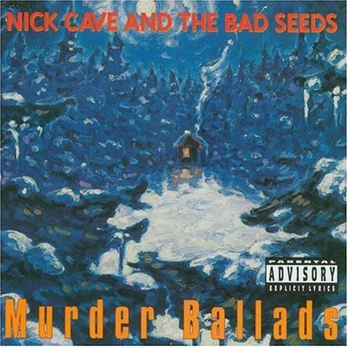 Cave (Nick) - Murder Ballads