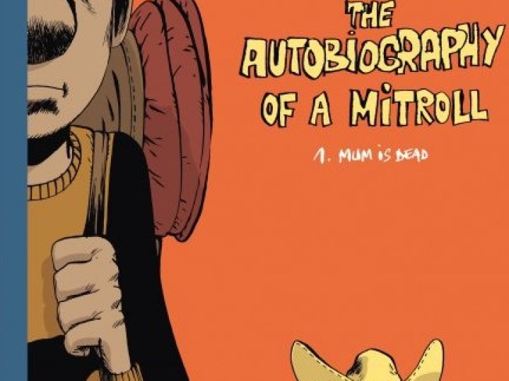 Autobiography of a Mitroll (The) - Tome 1 - Mum is dead