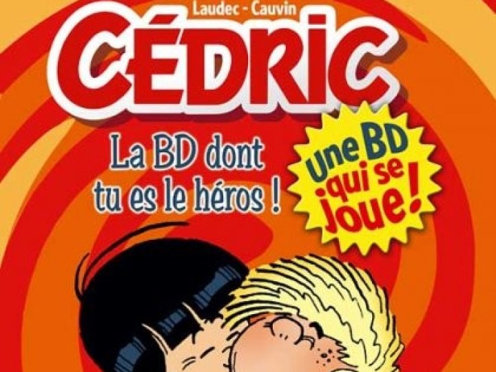 Cédric - La BD dont tu es le héros !