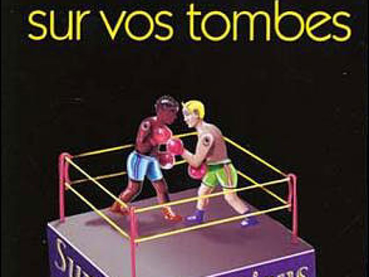 J'irai cracher sur vos tombes