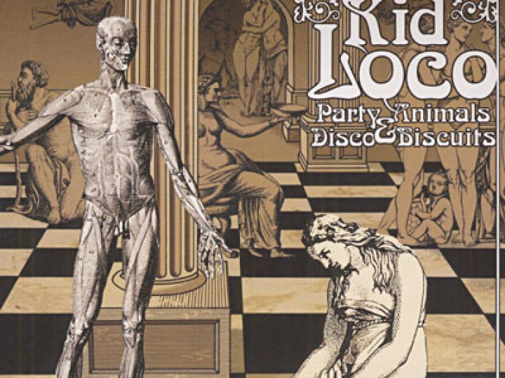 Kid Loco - Party Animals & Disco Biscuits