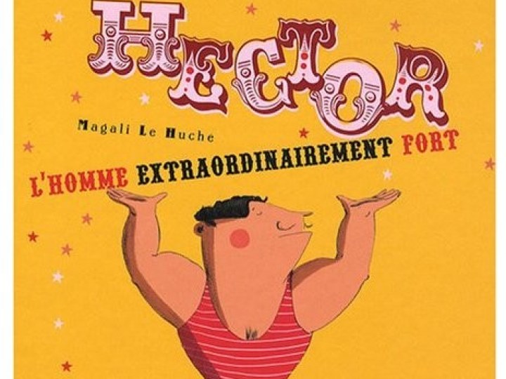 Hector, l'homme extraordinairement fort