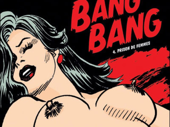 Bang Bang - Tome 4 - Prison de femmes