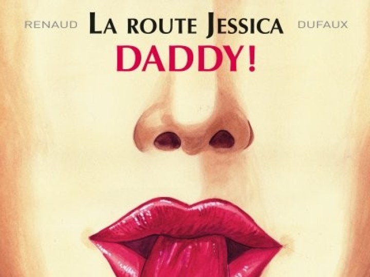 Route Jessica (La) - Tome 1 - Daddy !