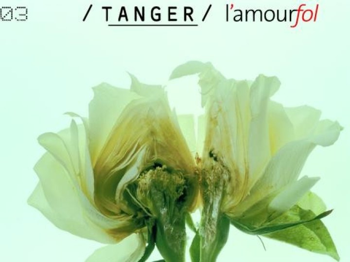 Tanger - L'Amour Fol
