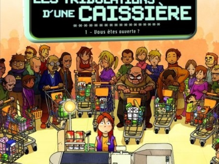 Tribulations d'une caissière (Les) - Tome 1 - Vous êtes ouverte ?