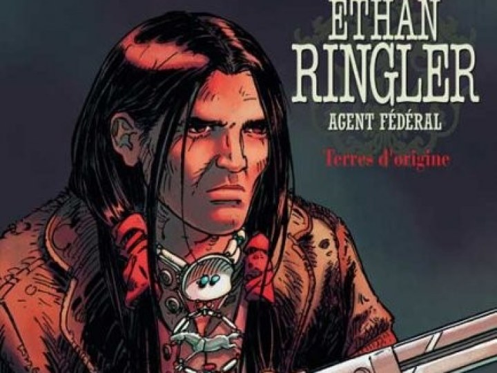 Ethan Ringler, agent fédéral - Tome 5 - Terres d'origine