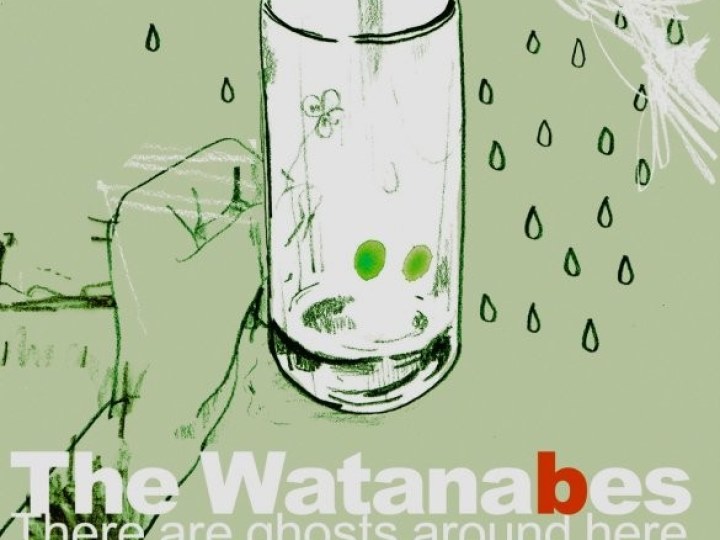 Watanabes (The) - There Are Ghosts Around Here