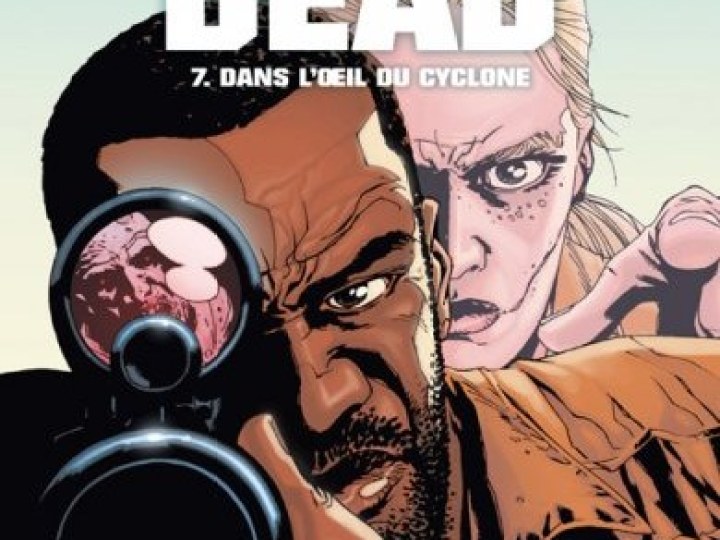 Walking Dead - 2007 - Dans l'oeil du cyclone