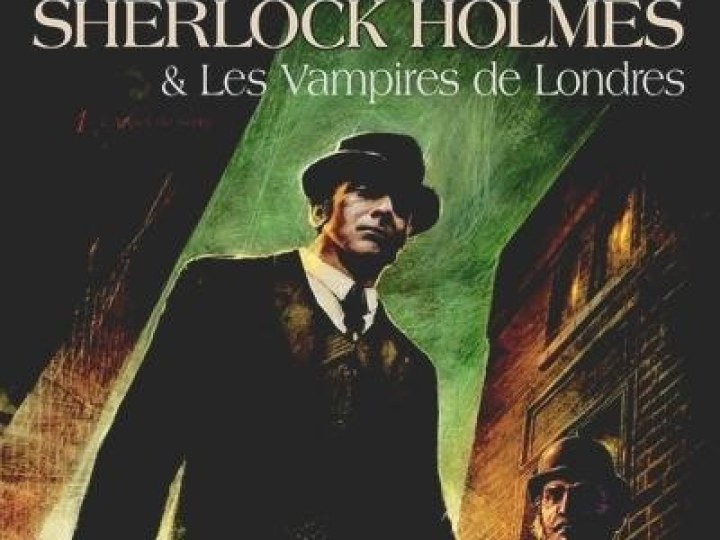 Sherlock Holmes & les vampires de Londres - Tome 1 - L'appel du sang