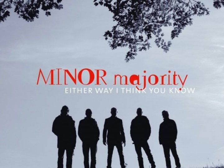 Minor Majority - Either Way I Think you Know