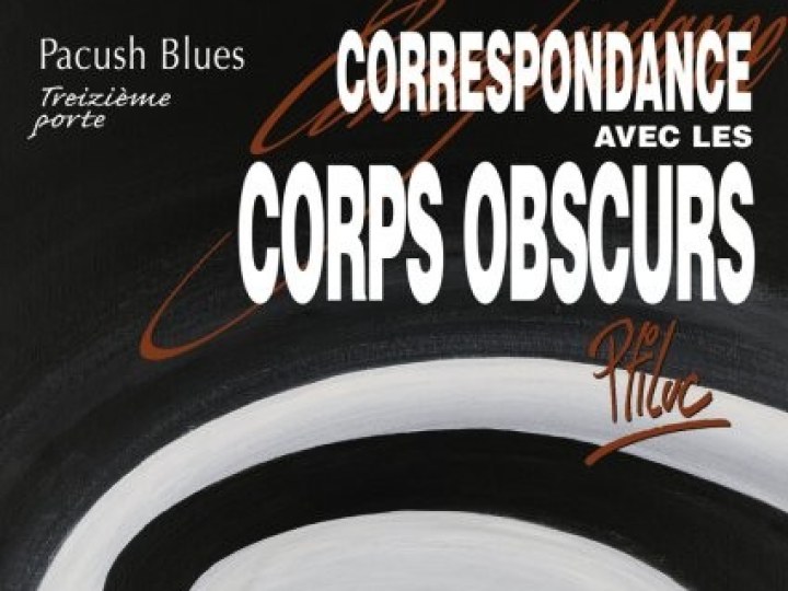 Pacush Blues - 13ème porte - Correspondance avec les corps obscurs