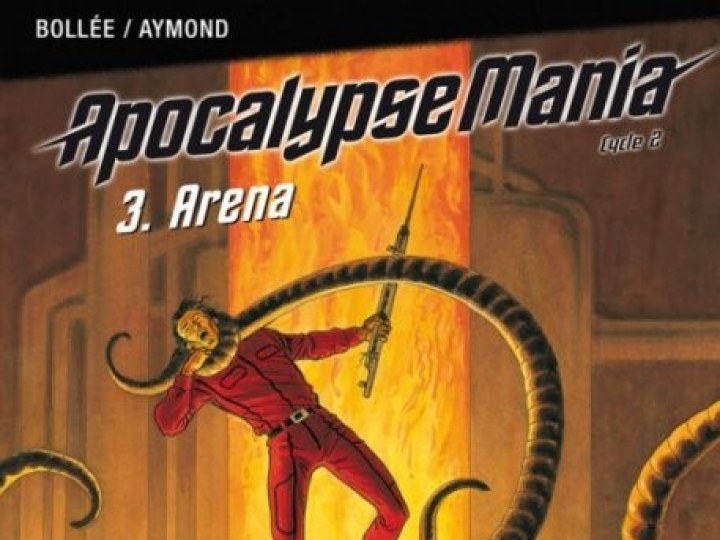 ApocalypseMania - Cycle 2 Tome 3 (Tome 8) - Arena