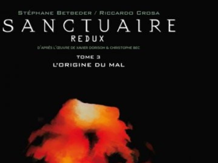 Sanctuaire redux - Tome 3 - L'origine du mal