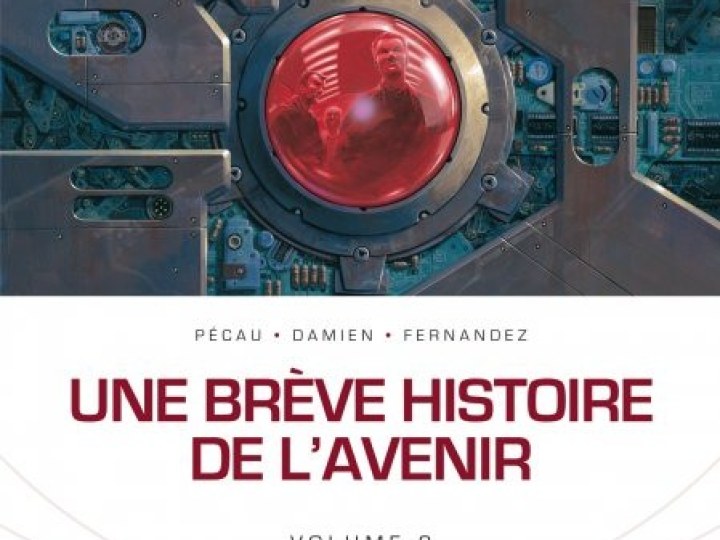 Brève histoire de l'avenir (Une) - Volume 2
