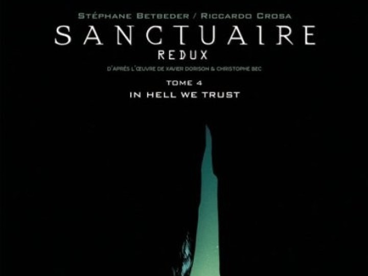 Sanctuaire redux - Tome 4 - In hell we trust