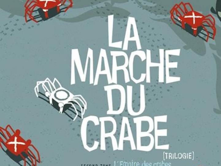 Marche du crabe (La) - Tome 2 - L'empire des crabes