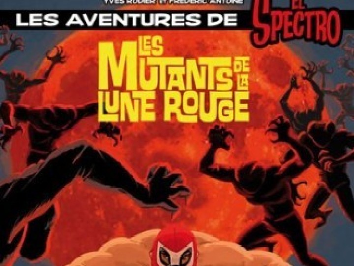 El Spectro - Tome 1 - Les mutants de la lune rouge