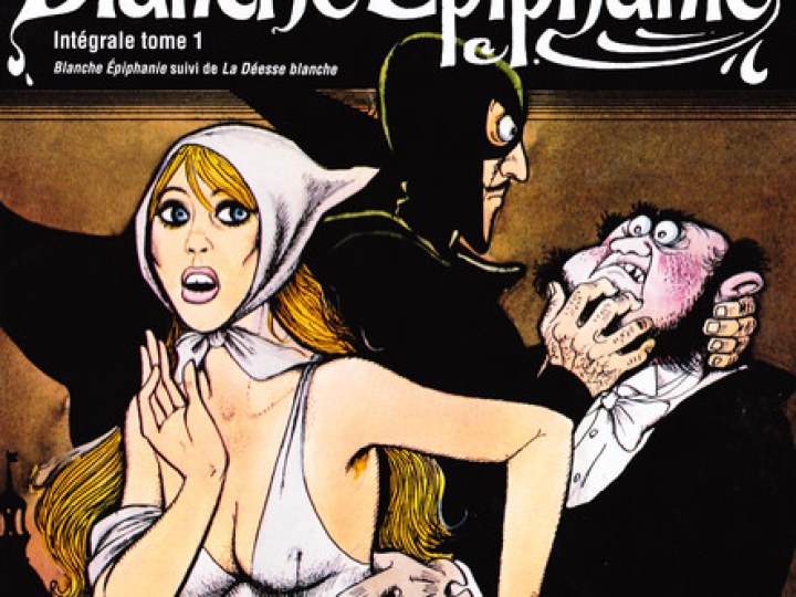 Blanche Epiphanie - Intégrale tome 1