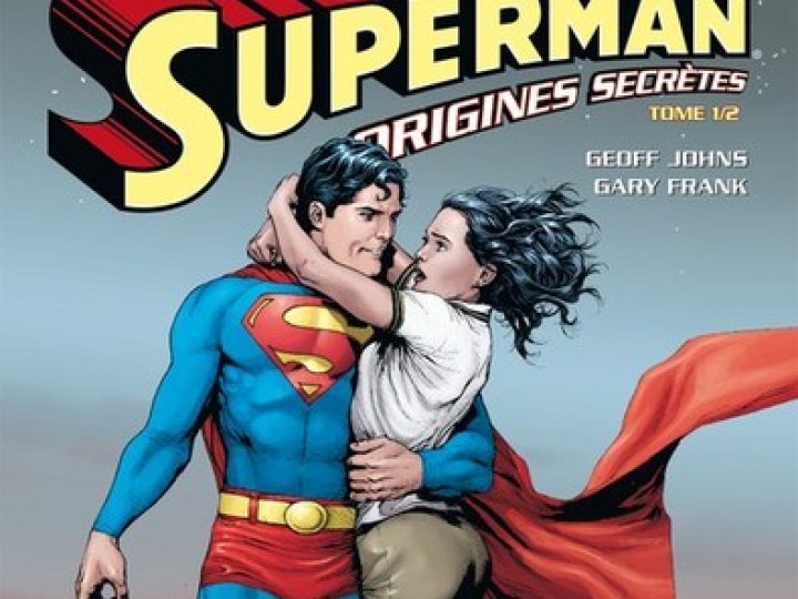 Superman : des origines qui n’ont de secrètes que le nom