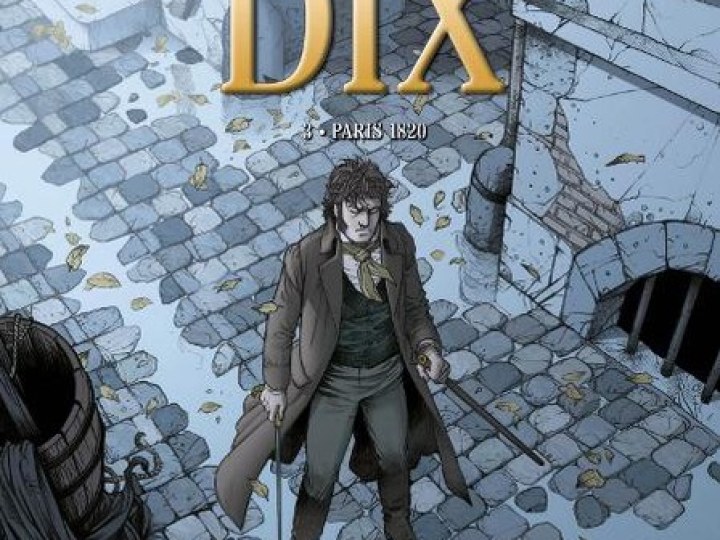 Ils étaient dix - Tome 3 - Paris 1820