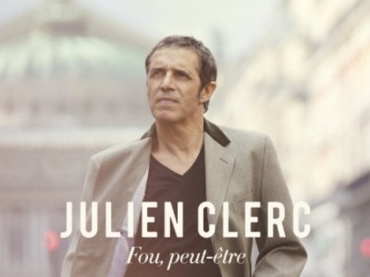 Julien Clerc est fou, peut-être