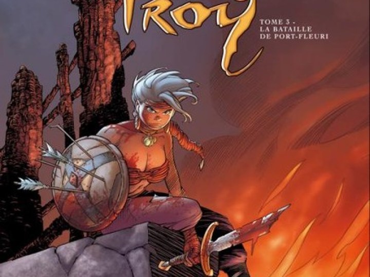 Conquérants de Troy (Les) - Tome 3 - La Bataille de Port Fleuri