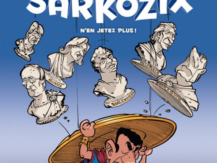Les Aventures de Sarkozix - Tome 3 - N'en jetez plus !