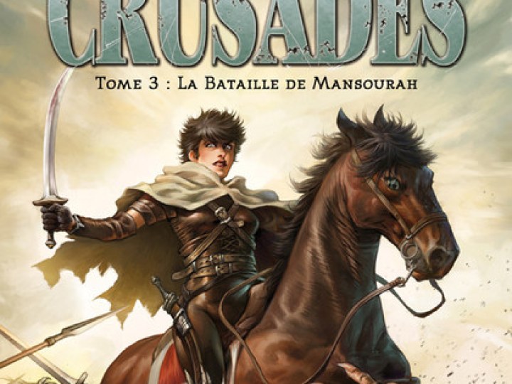 Crusades - Tome 3 : La bataille de mansourah