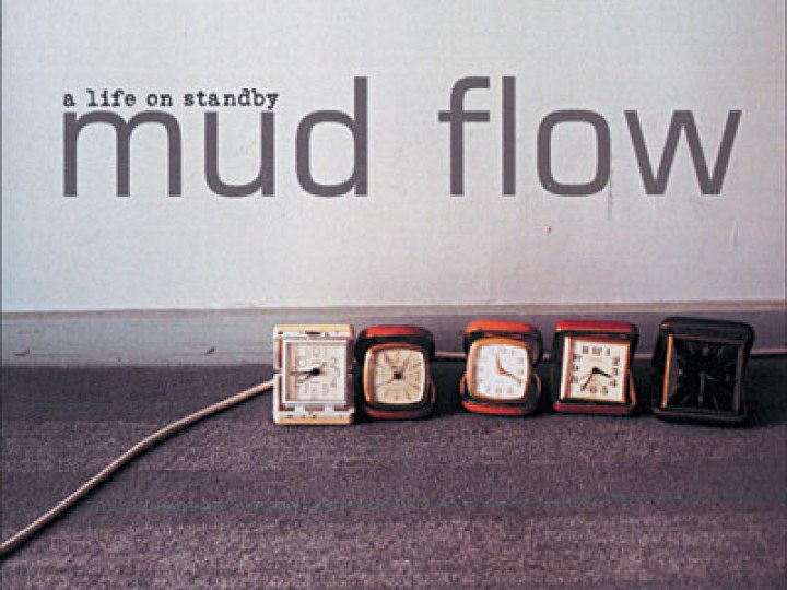 Mud Flow - A Life on Standby