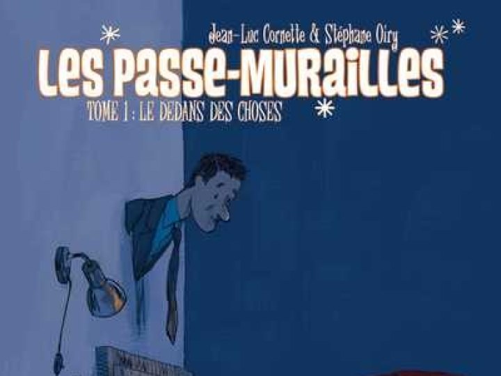Passe-murailles (Les) - Tome 1 - Le dedans des choses