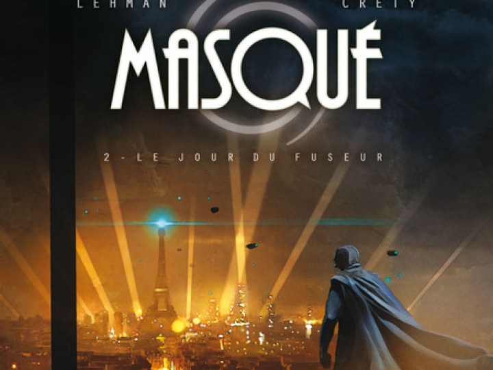 Masqué - Tome 2 - Le Jour du Fuseur