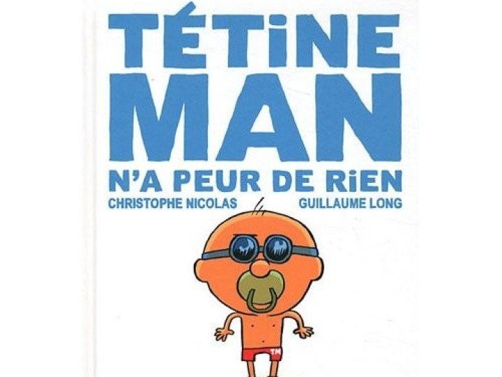 Tétine Man - Tome 3 - Tétine Man n'a peur de rien