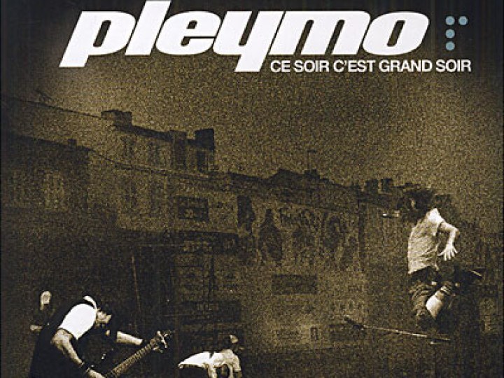 Pleymo - Ce soir c'est grand soir : DVD