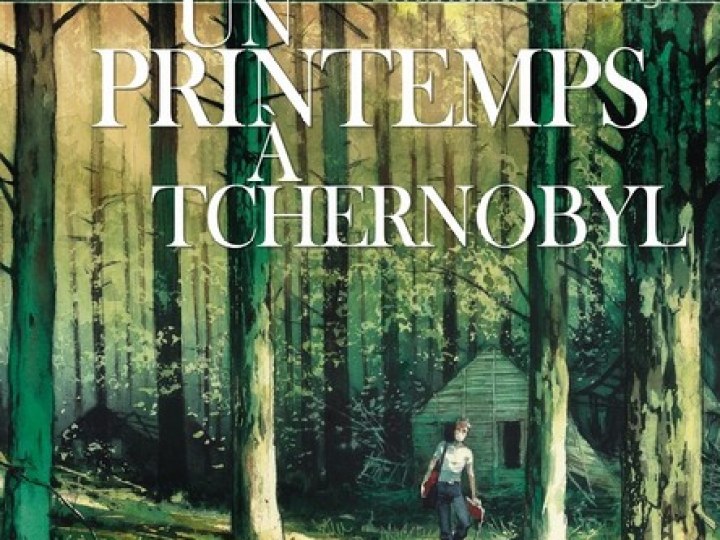 Un printemps à Tchernobyl