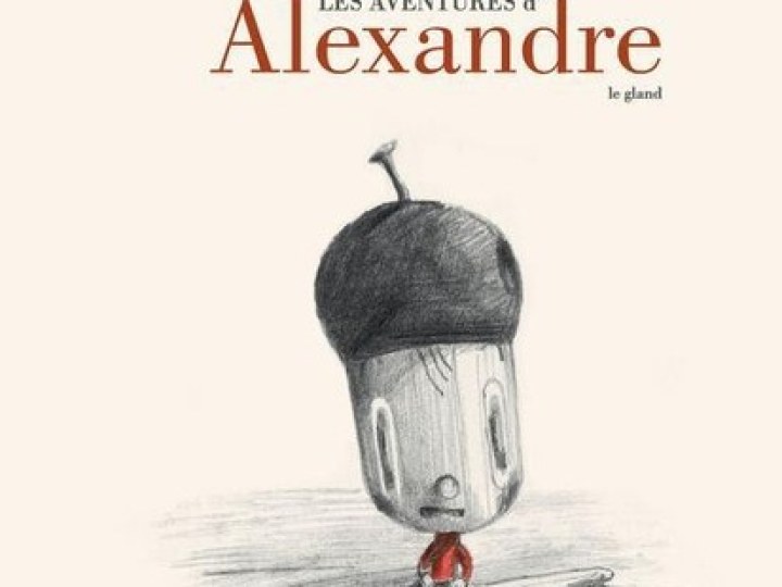 Les aventures d'Alexandre le gland