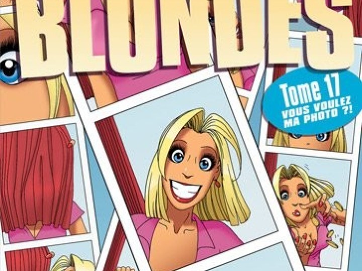 Blondes (Les) - Tome 17 - Vous voulez ma photo ?