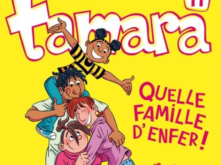 Tamara - Tome 11 - Quelle famille d'enfer !