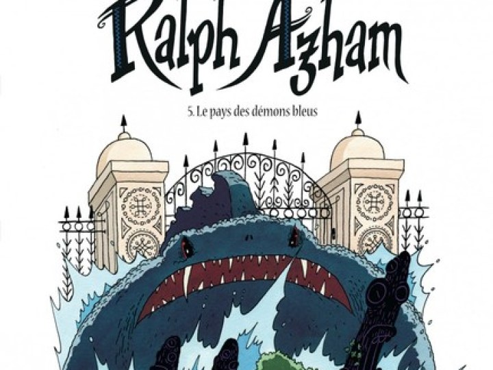 Ralph Azham - Tome 5 - Le Pays des démons bleus