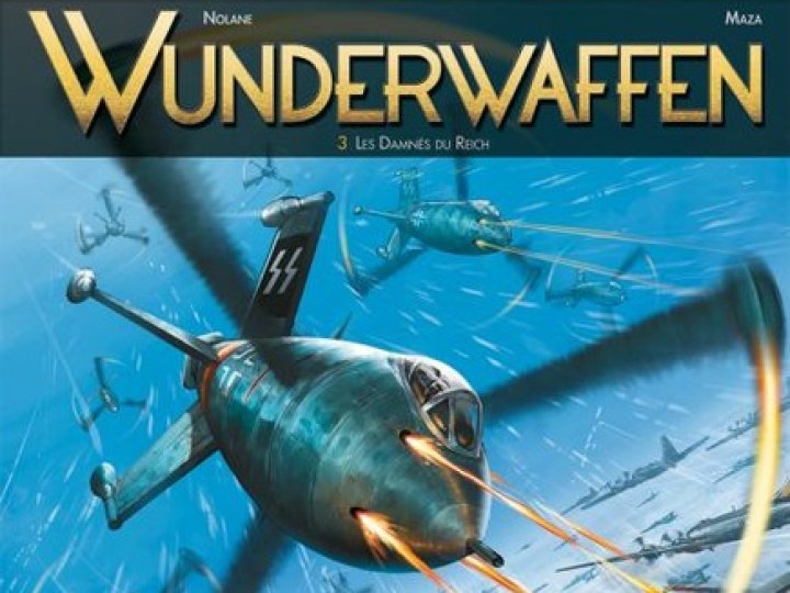 Wunderwaffen - Tome 3 - Les Damnés du Reich