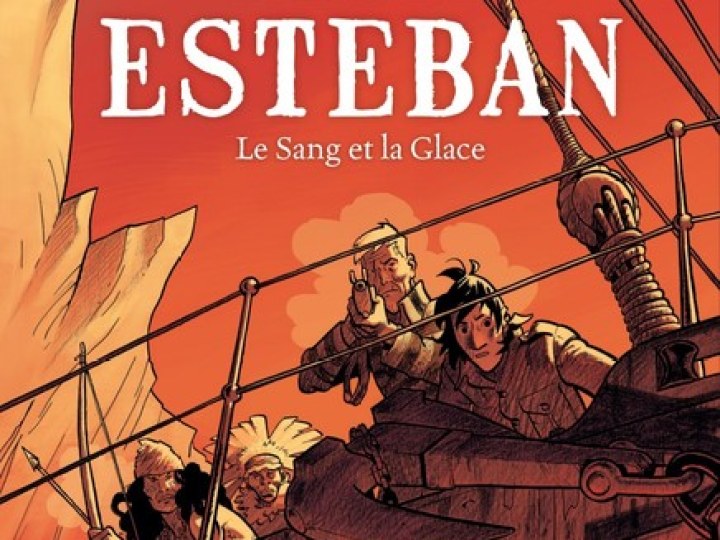 Esteban - Tome 5 - Le sang et la glace