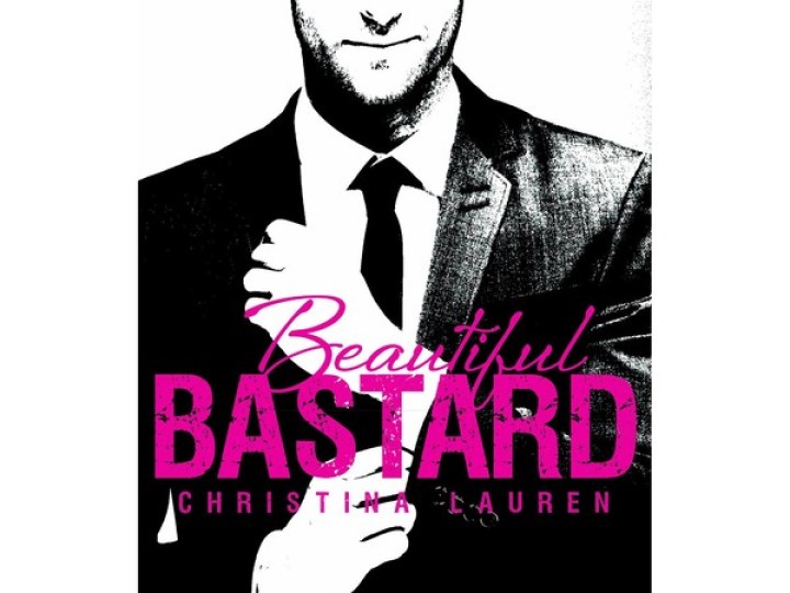 Beautiful Bastard - Christina Lauren