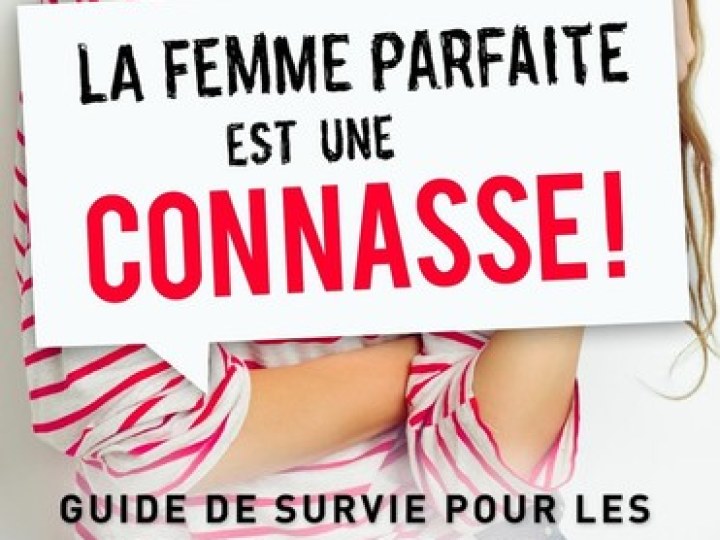 La femme parfaite est une connasse