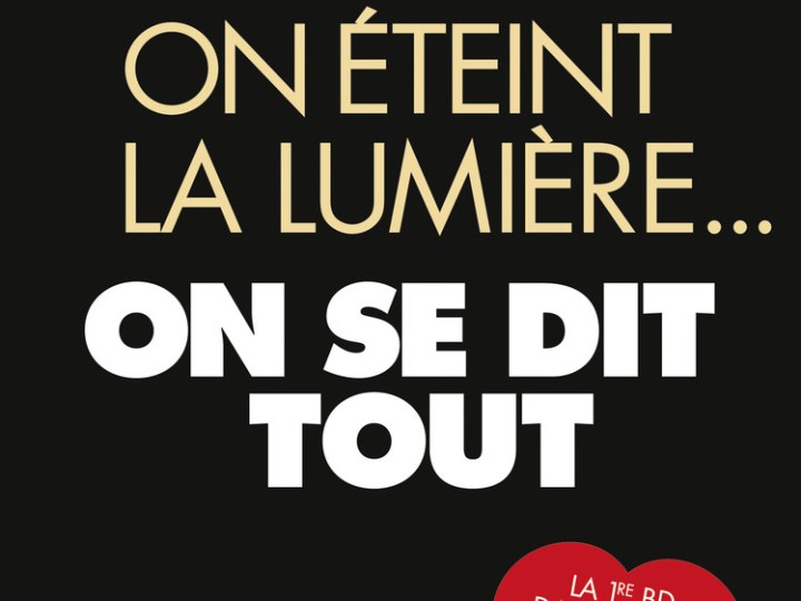 On éteint la lumière... On se dit tout