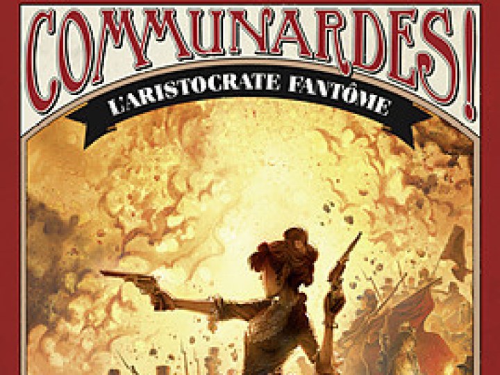 Communardes ! L'aristocrate fantôme