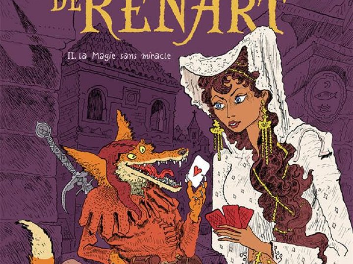 La chanson de Renart - Tome 2 : La magie sans miracle