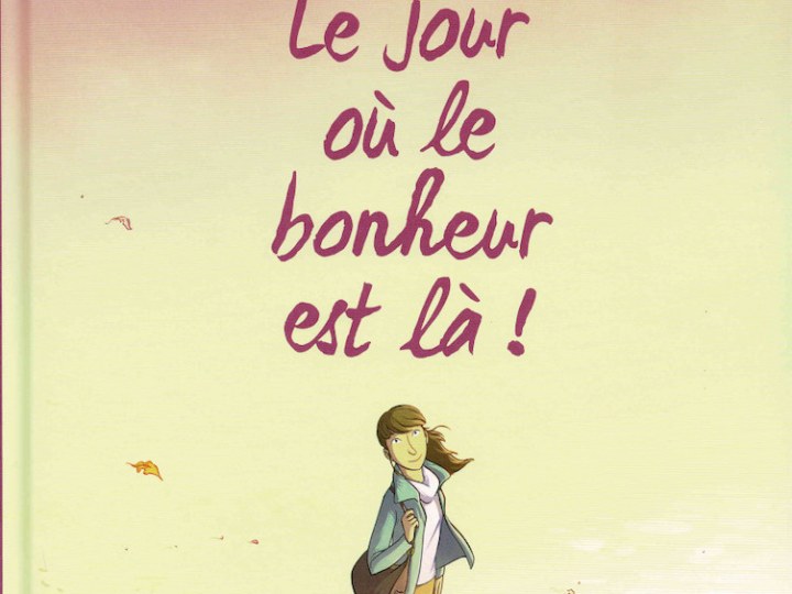 Le jour où le bonheur est là !