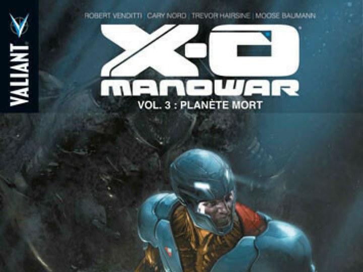 X-O Manowar T.3 - Planète Mort