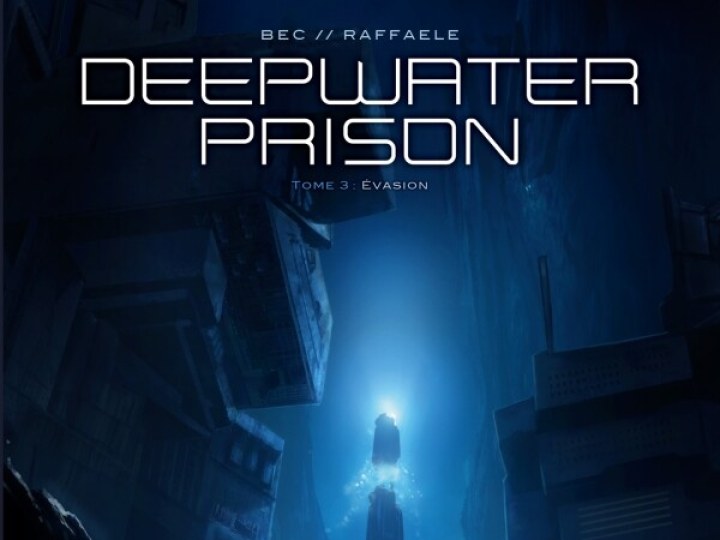 Deepwater Prison T.3 - évasion
