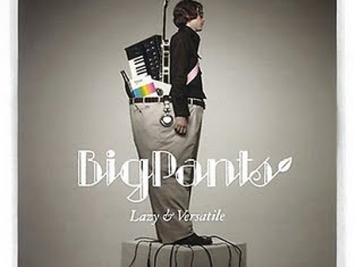BigPants - Lazy & Versatile